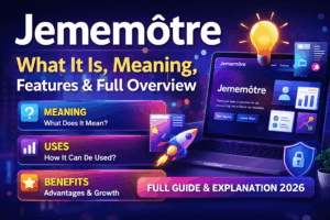 Jememôtre Explained 2026: Meaning, Features, Uses & Complete Guide