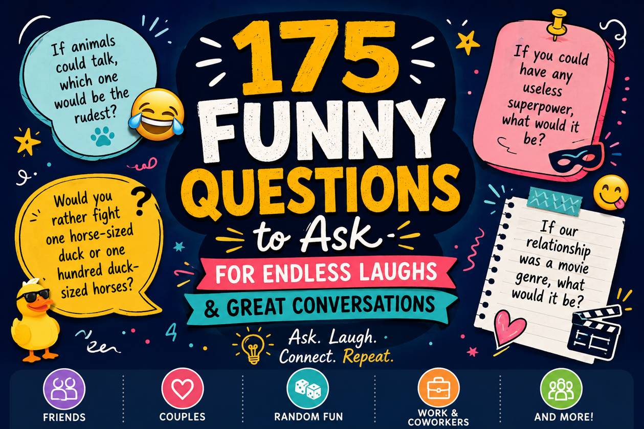 175 Funny Questions to Ask for Endless Laughs and Great Conversations